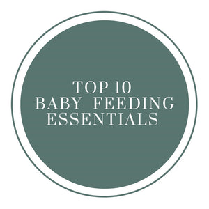 Top 10 Baby Feeding Essentials