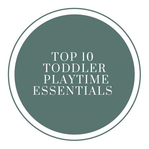 Top 10 Toddler Playtime Essentials