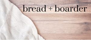 Bread and Boarder 